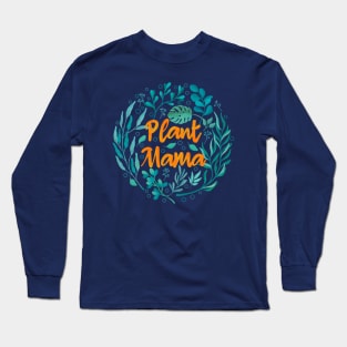 Plant Mama Long Sleeve T-Shirt